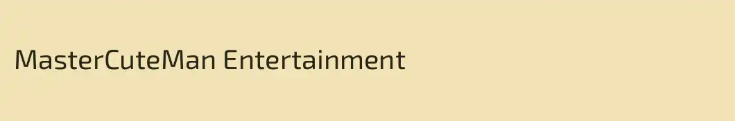 MasterCuteMan Entertainment